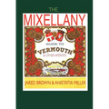 The Mixellany Guide to Vermouth & Other AP Ritifs - Paperback