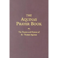 The Aquinas Prayer Book: The Prayers and Hymns of St. Thomas Aquinas - Paperback