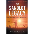 The Sandlot Legacy - Hardcover