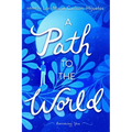 A Path to the World: Becoming You - Paperback