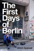 The First Days of Berlin: The Sound of Change - Paperback