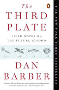 The Third Plate: Field Notes on the Future of Food - Paperback