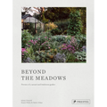 Beyond the Meadows: Portrait of a Natural and Biodiverse Garden by Krautkopf - Hardcover