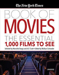 The New York Times Book of Movies: The Essential 1,000 Films to See - Hardcover