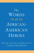The Words of African-American Heroes - Paperback