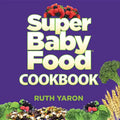 Super Baby Food Cookbook - Hardcover
