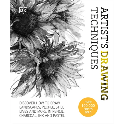Artist's Drawing Techniques: Discover How to Draw Landscapes, People, Still Lifes and More, in Pencil, Charcoal, Ink, and Pastel - Hardcover