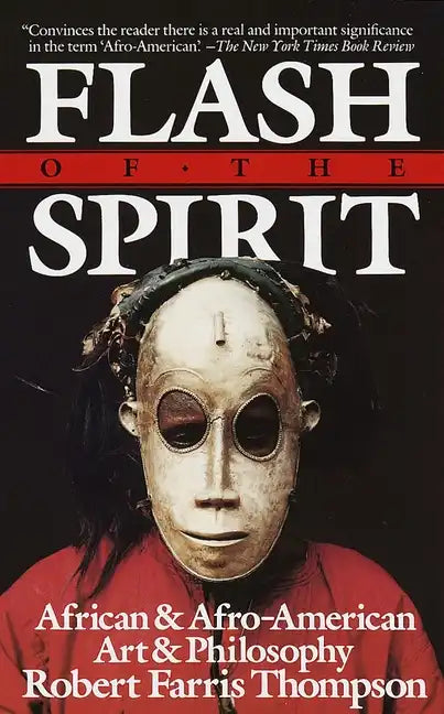 Flash of the Spirit: African and Afro-American Art and Philosophy - Paperback