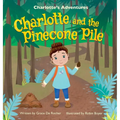 Charlotte and the Pinecone Pile - Hardcover