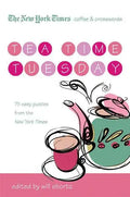The New York Times Coffee and Crosswords: Tea Time Tuesday: 75 Easy Tuesday Puzzles from the New York Times - Paperback