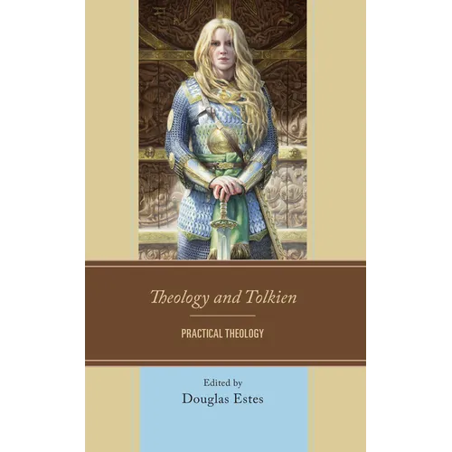 Theology and Tolkien: Practical Theology - Hardcover