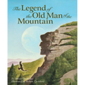 The Legend of the Old Man of the Mountain - Hardcover