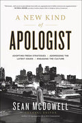 A New Kind of Apologist: *Adopting Fresh Strategies *Addressing the Latest Issues *Engaging the Culture - Paperback