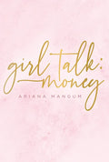 Girl Talk: Money - Hardcover
