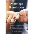 Marriage Reminders: Explore 15 Christ-Centered marriage principles to revive and strengthen your marriage. - Paperback