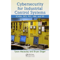 Cybersecurity for Industrial Control Systems: Scada, Dcs, Plc, Hmi, and Sis - Hardcover