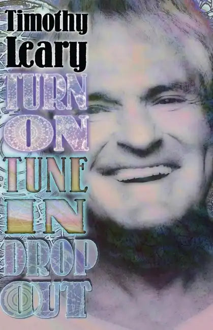 Turn on Tune in Drop Out - Paperback