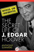 Official and Confidential: The Secret Life of J. Edgar Hoover - Paperback