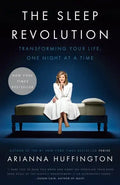 The Sleep Revolution: Transforming Your Life, One Night at a Time - Paperback