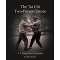 The Tai Chi Two-Person Dance: T. T. Liang's Tai Chi San-Shou - Paperback