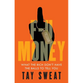 F-U Money: What the Rich Don't Have the Balls to Tell You - Paperback