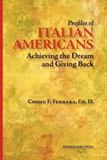 Profiles of Italian Americans: Achieving the Dream and Giving Back - Paperback