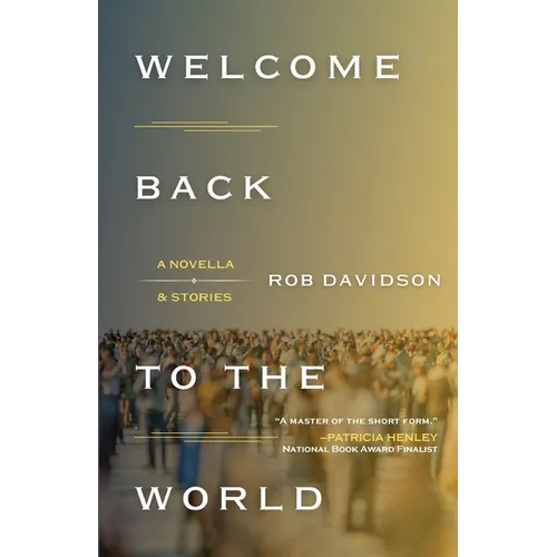 Welcome Back to the World: A Novella & Stories - Paperback