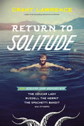 Return to Solitude: More Desolation Sound Adventures with the Cougar Lady, Russell the Hermit, the Spaghetti Bandit and Others - Paperback
