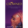 Crowned: A Journey of Heartbreak While Battling Alopecia - Paperback