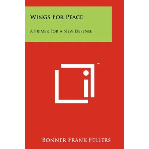 Wings For Peace: A Primer For A New Defense - Paperback