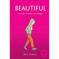 Beautiful: Un viaje a través del espejo - Paperback