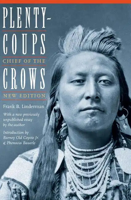 Plenty-Coups: Chief of the Crows (Second Edition) - Paperback