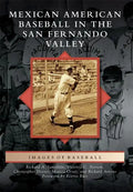 Mexican American Baseball in the San Fernando Valley - Paperback