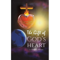 The Gift of God's Heart - Hardcover