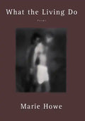 What the Living Do: Poems - Paperback