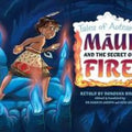 Maui and the Secret of Fire: Tales from Aotearoa - Hardcover