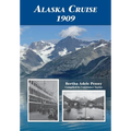 Alaska Cruise 1909 - Paperback