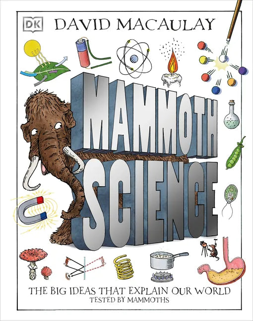 Mammoth Science: The Big Ideas That Explain Our World - Hardcover