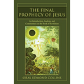 The Final Prophecy of Jesus: An Introduction, Analysis and Commentary on the Book of Revelation - Paperback
