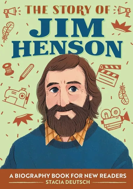 The Story of Jim Henson: An Inspiring Biography for Young Readers - Paperback