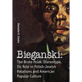 Bieganski: The Brute Polak Stereotype in Polish-Jewish Relations and American Popular Culture - Hardcover