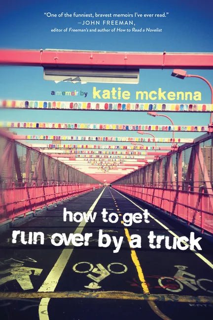 How to Get Run Over by a Truck - Paperback