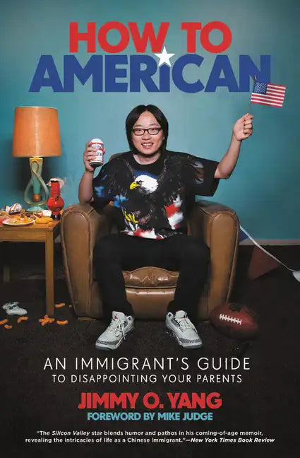 How to American: An Immigrant's Guide to Disappointing Your Parents - Paperback