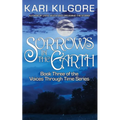 Sorrows in the Earth - Paperback