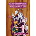 A Marriage of Insects: a novel of the World Tree - Paperback