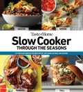 Taste of Home Slow Cooker Through the Seasons: 352 Recipes That Let Your Slow Cooker Do the Work - Paperback