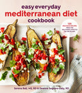 Easy Everyday Mediterranean Diet Cookbook: 125 Delicious Recipes from the Healthiest Lifestyle on the Planet - Paperback
