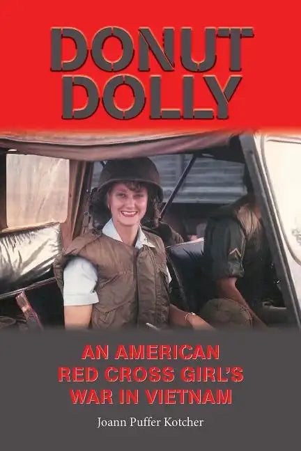Donut Dolly: An American Red Cross Girl's War in Vietnam - Paperback
