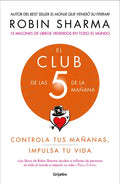 El Club de Las 5 de la Mañana: Controla Tus Mañanas, Impulsa Tu Vida / The 5 Am Club: Own Your Morning. Elevate Your Life. - Paperback