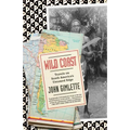 Wild Coast: Travels on South America's Untamed Edge - Paperback